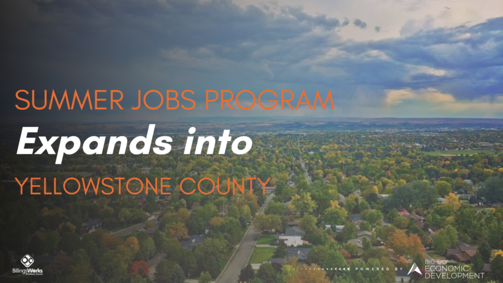 Summer Jobs Program Expands into Yellowstone County Big Sky Economic